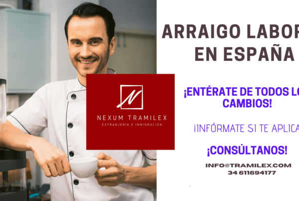 ARRAIGO LABORAL EN ESPAÑA. MODIFICACIONES. NEXUM TRAMILEX